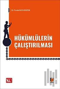 Hükümlülerin Çalıştırılması