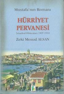 Hürriyet Pervanesi - Mustafa’nın Romanı