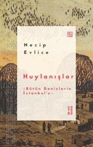 Huylanışlar - Bütün Denizlerin İstanbul'u