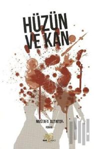 Hüzün ve Kan
