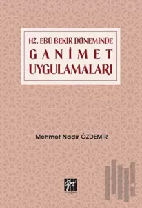 Hz. Ebu Bekir Döneminde Ganimet Uygulamaları