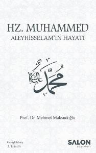 Hz.Muhammed Aleyhisselam'ın Hayatı