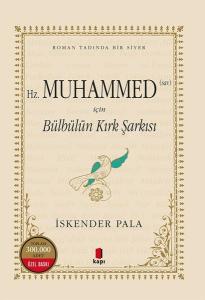 Hz. Muhammed İçin Bülbülün Kırk Şarkısı - 300.000. Baskıya Özel (Ciltli)