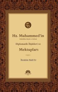 Hz.Muhammed'in Diplomatik İlişkileri ve Mektupları