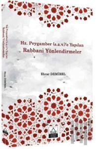 Hz. Peygamber (s.a.v.)'e Yapılan Rabbani Yönlendirmeler
