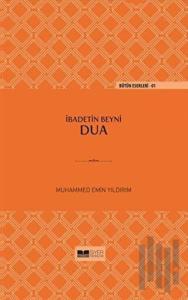 İbadetin Beyni Dua (Ciltli)