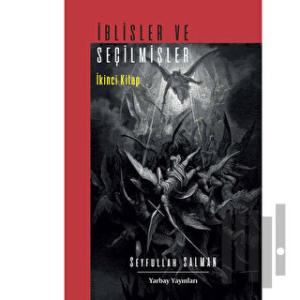 İblisler Ve Seçilmişler İkinci Kitap