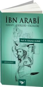 İbn Arabi Hayatı-Eserleri-Fikirleri
