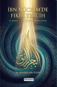 İbn Nüceym'de Fıkhi Tercih: El Bahrü'r Raik Üzerine Bir İnceleme