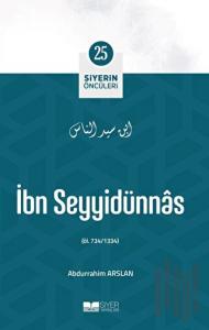İbn Seyyidünnas - Siyerin Öncüleri (25)