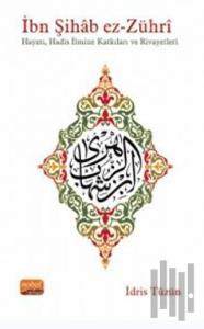 İbn Şıhab Ez-zühri - Hayatı