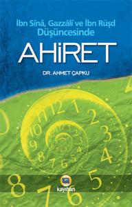 İbn Sina Gazzali ve İbn Rüşd Düşüncesinde Ahiret