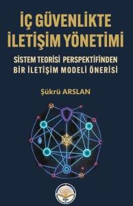 İç Güvenlikte İletişim Yönetimi - Sistem Teorisi Perspektifinden Bir İletişim Modeli Önerisi