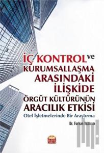 İç Kontrol ve Kurumsallaşma Arasındaki İlişkide Örgüt Kültürünün Aracılık Etkisi