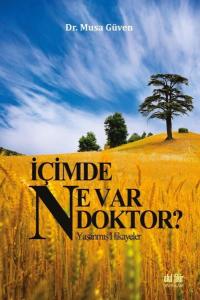 İçimde Ne Var Doktor? - Yaşanmış Hikayeler