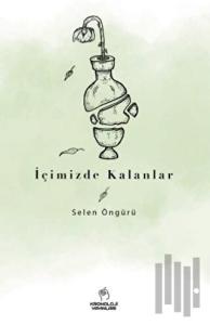İçimizde Kalanlar