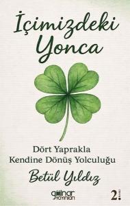 İçimizdeki Yonca - Dört Yaprakla Kendine Dönüş Yolculuğu