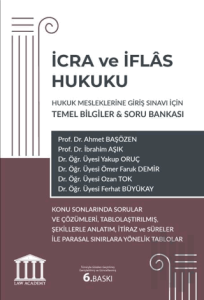 İcra ve İflas Hukuku - Hukuk Mesleklerine Giriş Sınavı İçin Temel Bilgiler ve Soru Bankası
