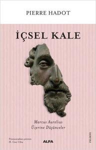 İçsel Kale - Marcus Aurelius Üzerine Düşünceler
