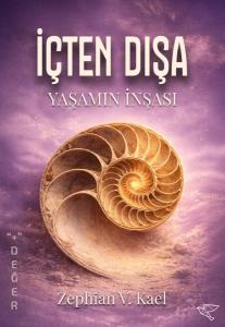 İçten Dışa - Yaşamın İnşası