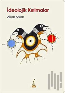 İdeolojik Kırılmalar