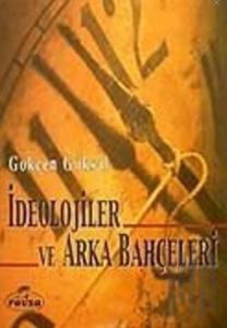 İdeolojiler ve Arka Bahçeleri