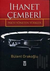 İhanet Çemberi PKK’yı Yöneten Türkler