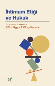İhtimam Etiği ve Hukuk