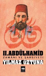 II. Abdülhamid / Zamanı ve Şahsiyeti
