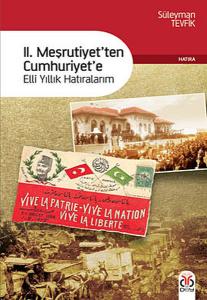 II. Meşrutiyetten Cumhuriyete  Elli Yıllık Hatıralarım