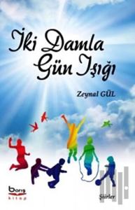 İki Damla Gün Işığı