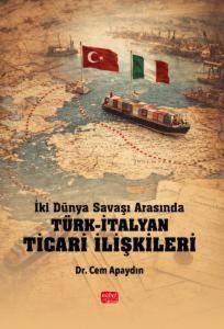İki Dünya Savaşı Arasında Türk - İtalyan Ticari İlişkileri