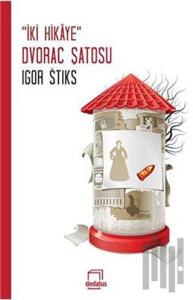 İki Hikaye Dvorac Şatosu