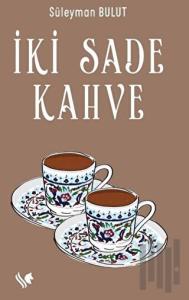 İki Sade Kahve