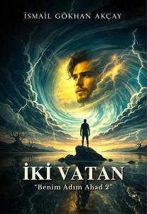 İki Vatan - Benim Adım Ahad 2