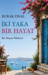 İki Yaka Bir Hayat - Bir Alaçatı Hikayesi