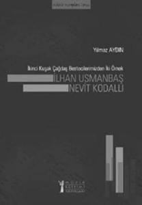 İkinci Kuşak Çağdaş Bestecilerimizden İki Örnek: İlhan Usmanbaş - Nevit Kodallı