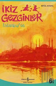 İkiz Gezginler: İstanbul’da