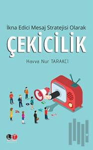 İkna Edici Mesaj Stratejisi Olarak Çekicilik