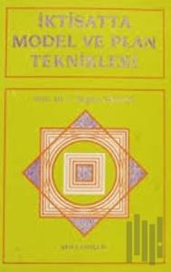 İktisatta Model ve Plan Teknikleri