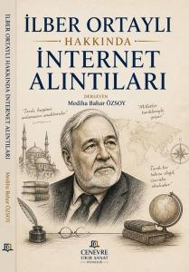 İlber Ortaylı Hakkında İnternet Alıntıları