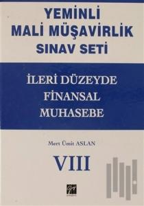 İleri Düzeyde Finansal Muhasebe - Yeminli Mali Müşavirlik Sınav Ciilt 8 (Ciltli)