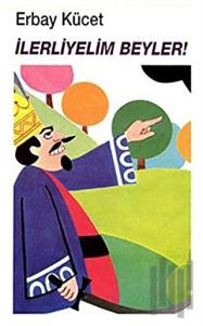 İlerleyelim Beyler!