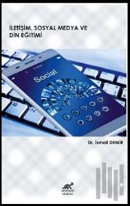 İletişim Sosyal Medya ve Din Eğitimi