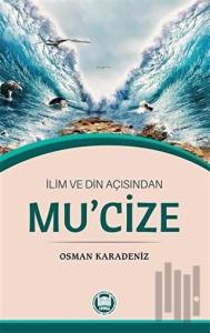 İlim ve Din Açısından Mu'cize