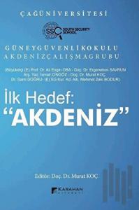 İlk Hedef: "Akdeniz"