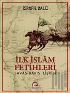 İlk İslam Fetihleri