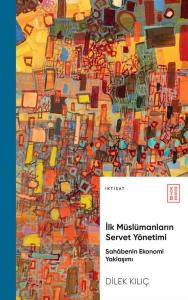 İlk Müslümanların Servet Yönetimi - Sahabenin Ekonomi Yaklaşımı