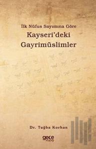 İlk Nüfus Sayımına Göre Kayserideki Gayrimüslimler