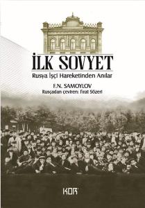 İlk Sovyet: Rusya İşçi Hareketinden Anılar